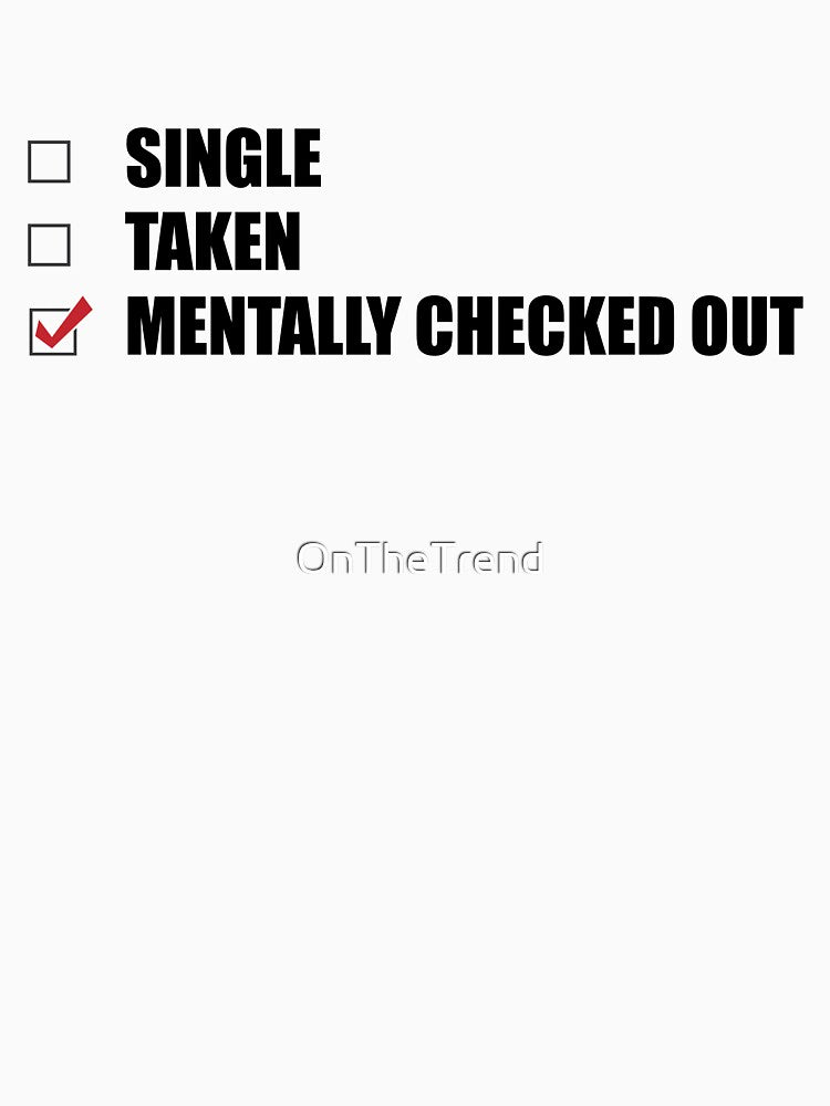 Mentally Checked Out by OnTheTrend T-Shirts, Hoodie, Sweatshirt | BlankRebels.com (Image 3)