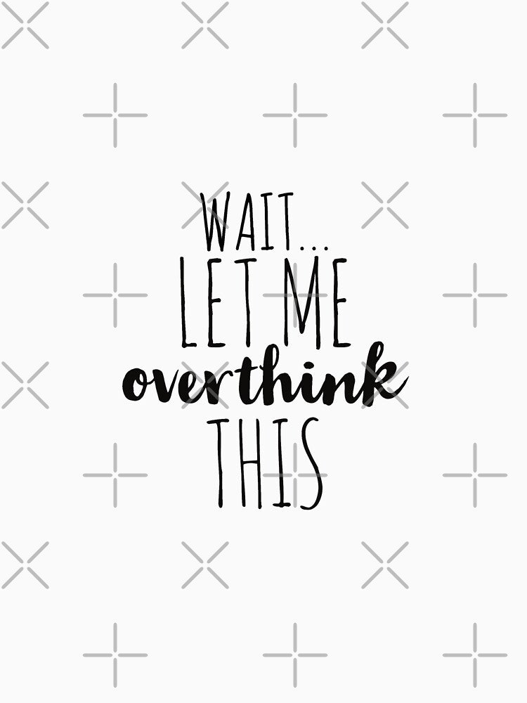 Overthinking by tristahx T-Shirts, Hoodie, Sweatshirt | BlankRebels.com (Image 3)