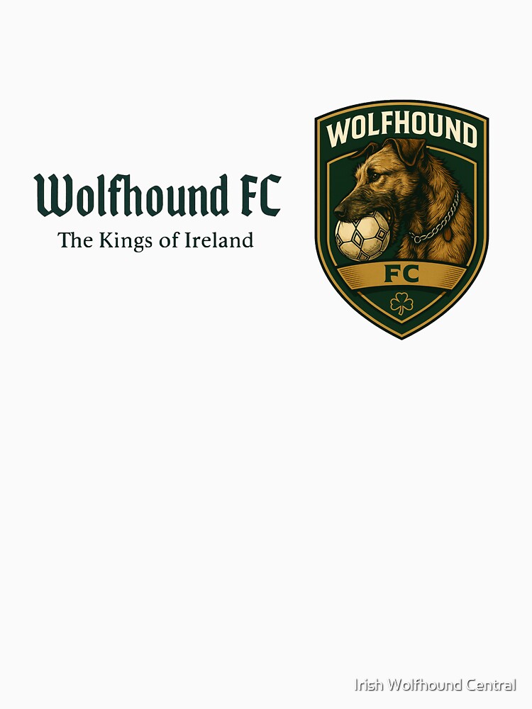 Wolfhound FC - The Kings of Ireland - Irish Wolfhound with soccer ball in mouth  - Green Font by Irish Wolfhound Central