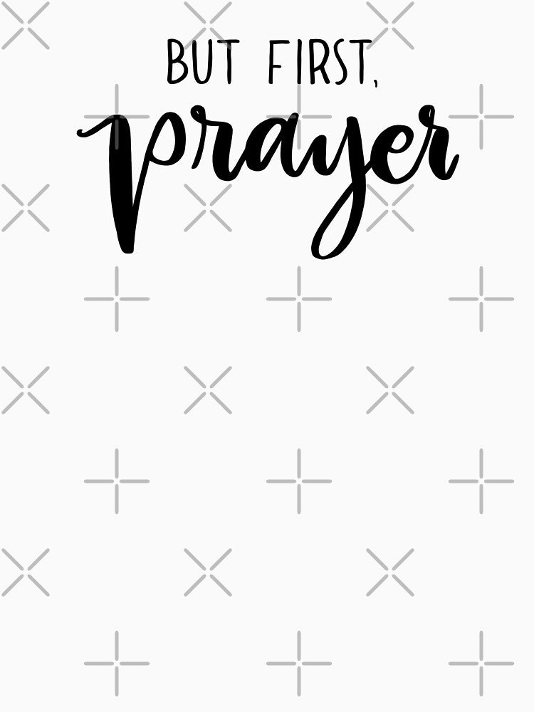 But First Prayer by mydabug T-Shirts, Hoodie, Sweatshirt | BlankRebels.com (Image 3)