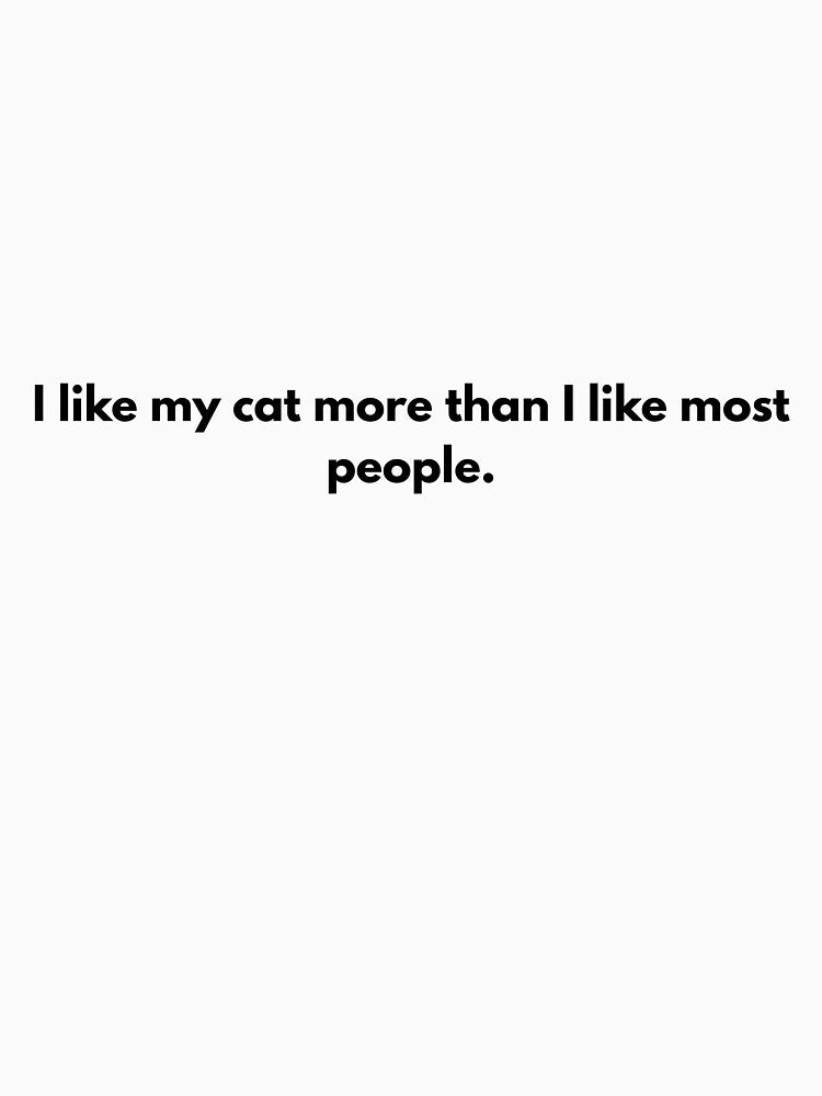 I like my cat more than I like most people by PurrsnarkCo T-Shirts, Hoodie, Sweatshirt | BlankRebels.com (Image 3)