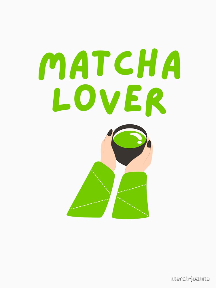 Matcha Lover – Cute Aesthetic Green Tea T-Shirt for Tea Fans by merch-joanna