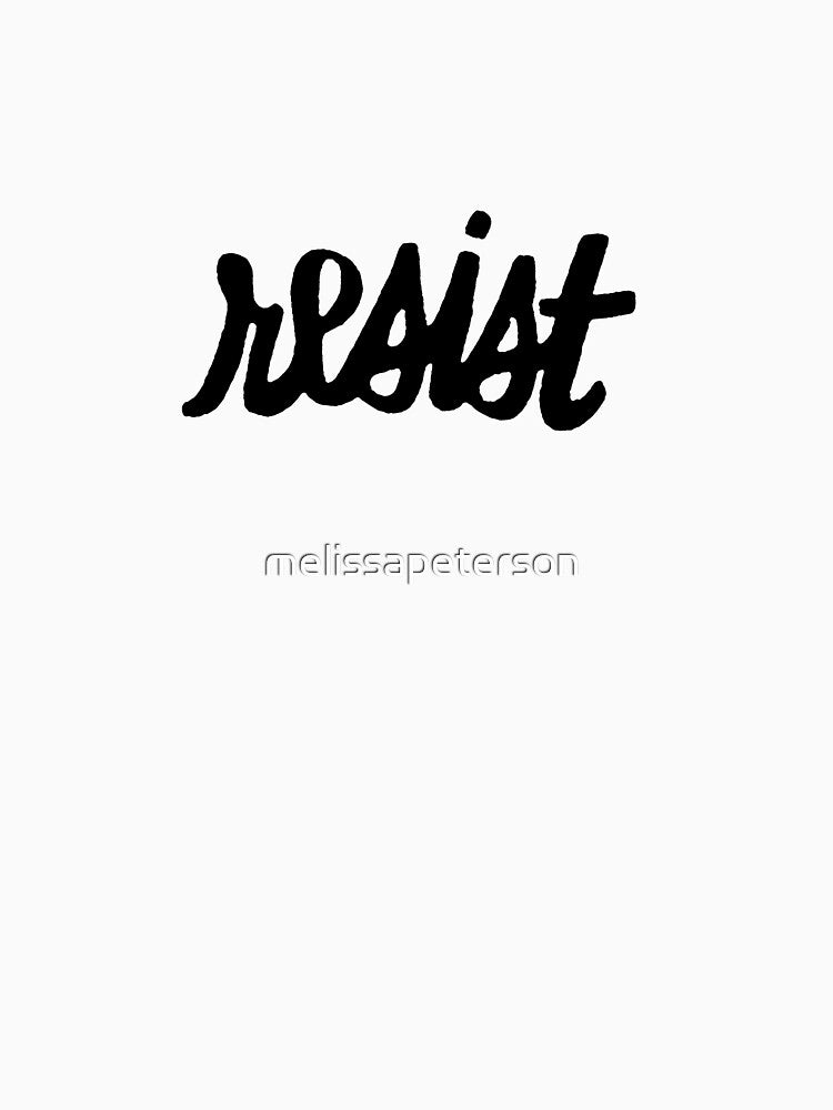 Resist by melissapeterson T-Shirts, Hoodie, Sweatshirt | BlankRebels.com (Image 3)