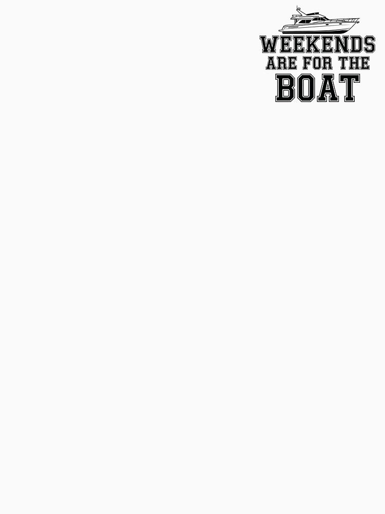 Weekends Are For The Boat | Power Boat Life Funny Boating T-Shirt Hoodie Gift by Uras. Sweatshirt | BlankRebels.com (Image 3)