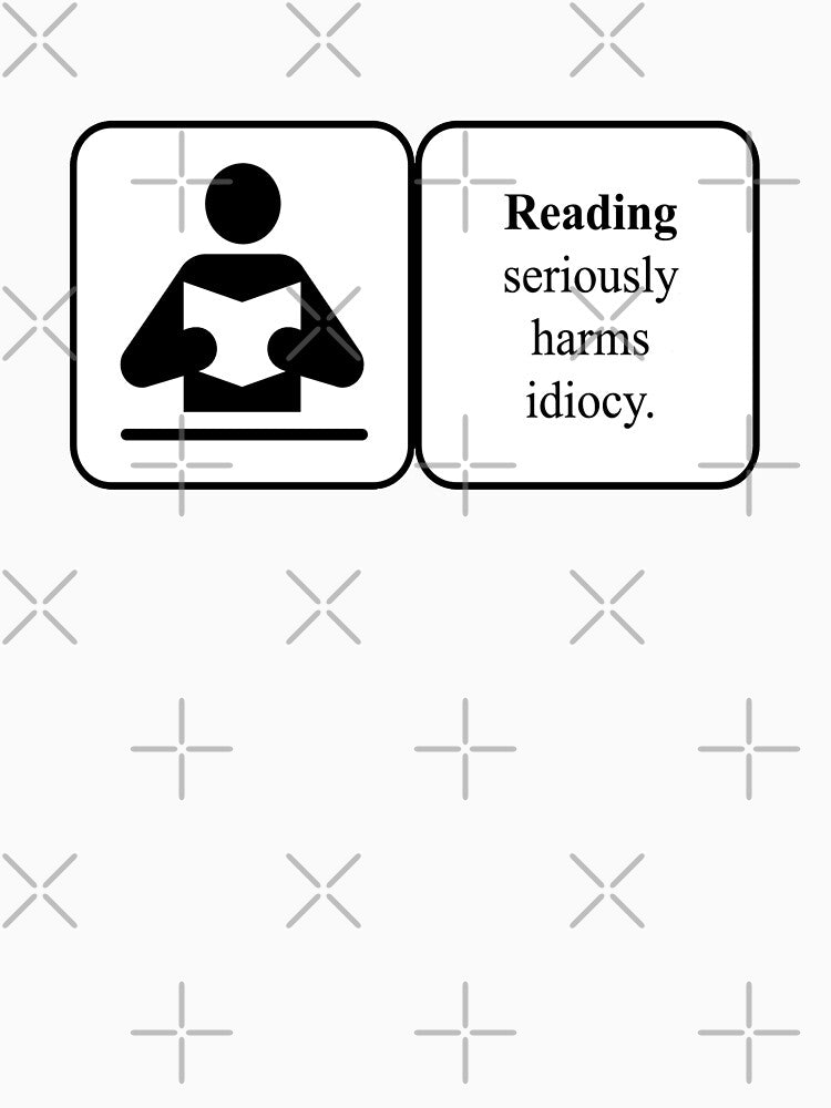 Reading harms idiocy by Netsrotj T-Shirts, Hoodie, Sweatshirt | BlankRebels.com (Image 3)