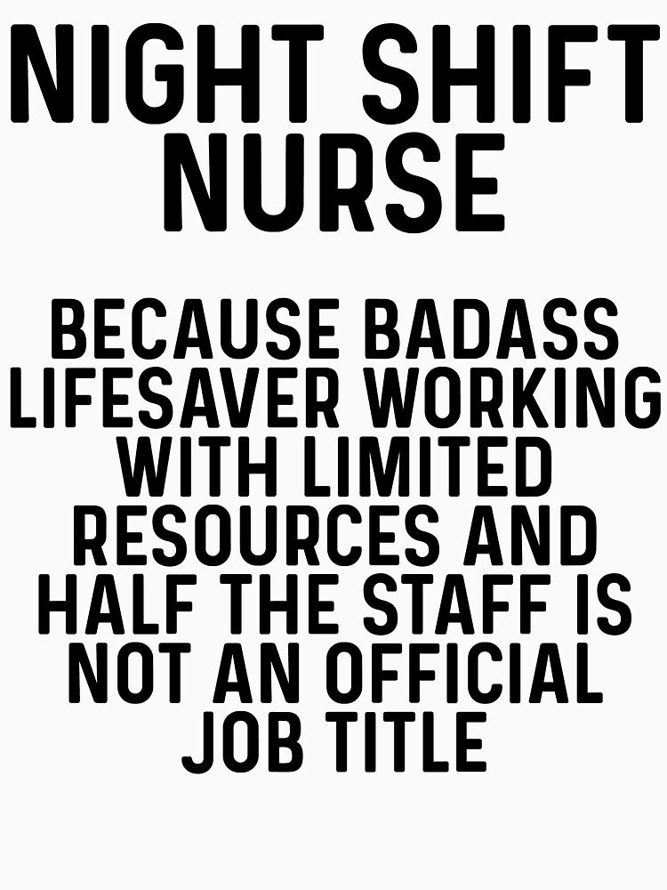Night Shift Nurse. by allarddavid T-Shirts, Hoodie, Sweatshirt | BlankRebels.com (Image 3)