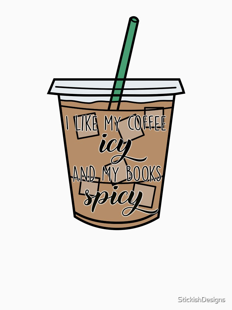 Iced Coffee Spicy Book Lover by StickishDesigns T-Shirts, Hoodie, Sweatshirt | BlankRebels.com (Image 3)