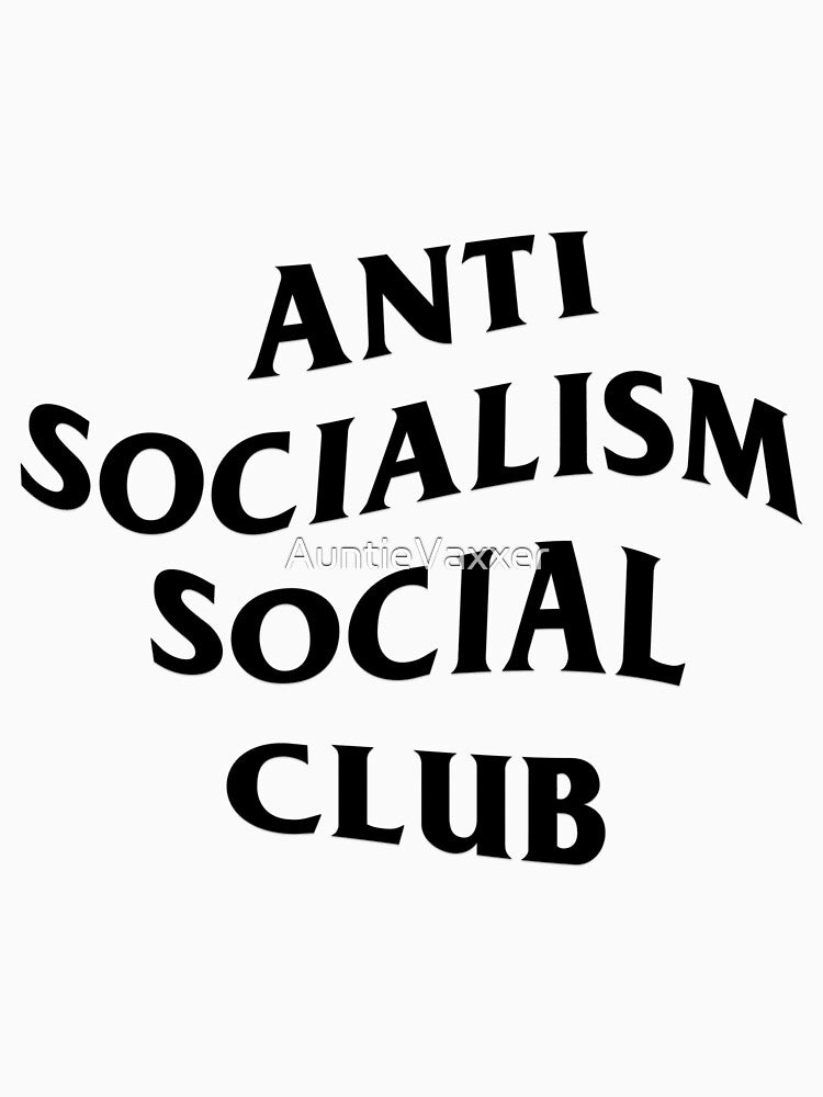 Anti Socialism Social Club - Black by AuntieVaxxer Official Shop T-Shirts, Hoodie, Sweatshirt | BlankRebels.com (Image 3)