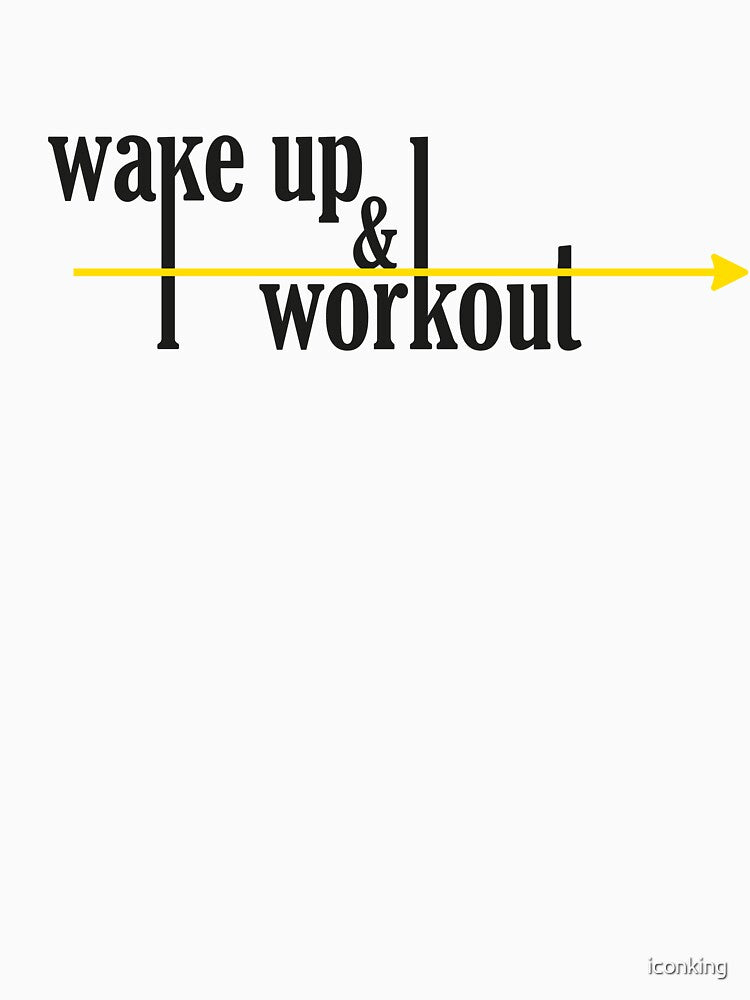 Wake Up And Workout by iconking T-Shirts, Hoodie, Sweatshirt | BlankRebels.com (Image 3)