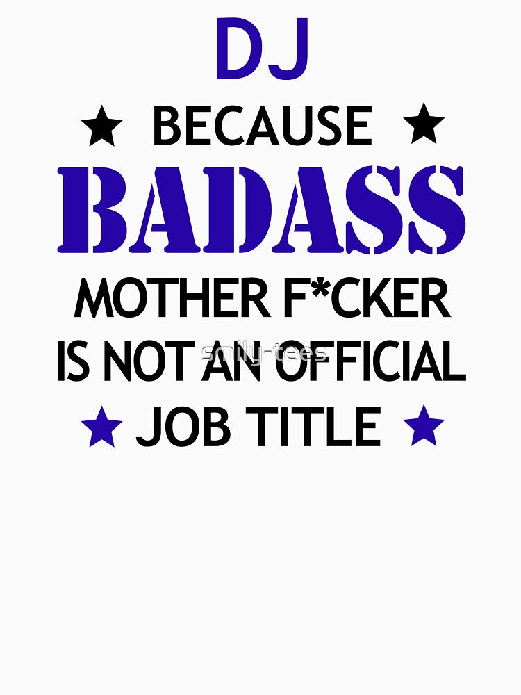 DJ Badass Mother F*cker Funny Birthday Christmas Gift by smily-tees Hoodie, Sweatshirt | BlankRebels.com (Image 3)