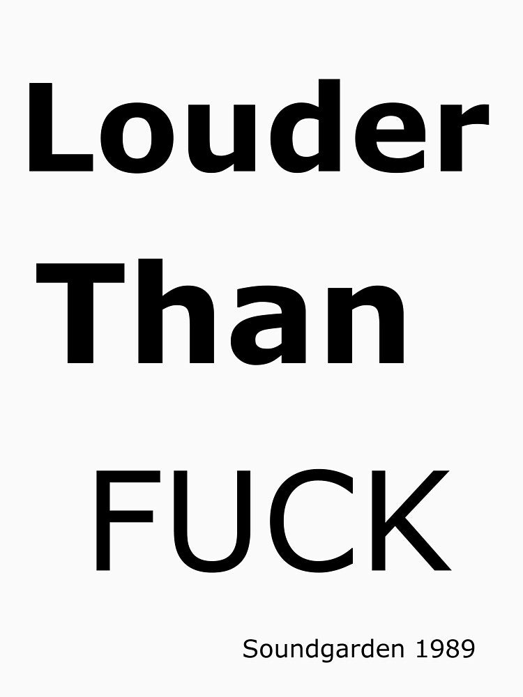 Louder Than Fuck by meatpuppets21 T-Shirts, Hoodie, Sweatshirt | BlankRebels.com (Image 3)