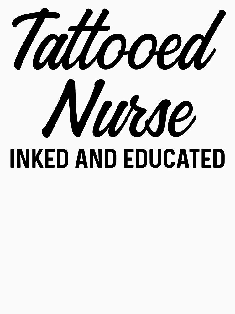 Tattooed Nurse. inked and educated. by allarddavid T-Shirts, Hoodie, Sweatshirt | BlankRebels.com (Image 3)
