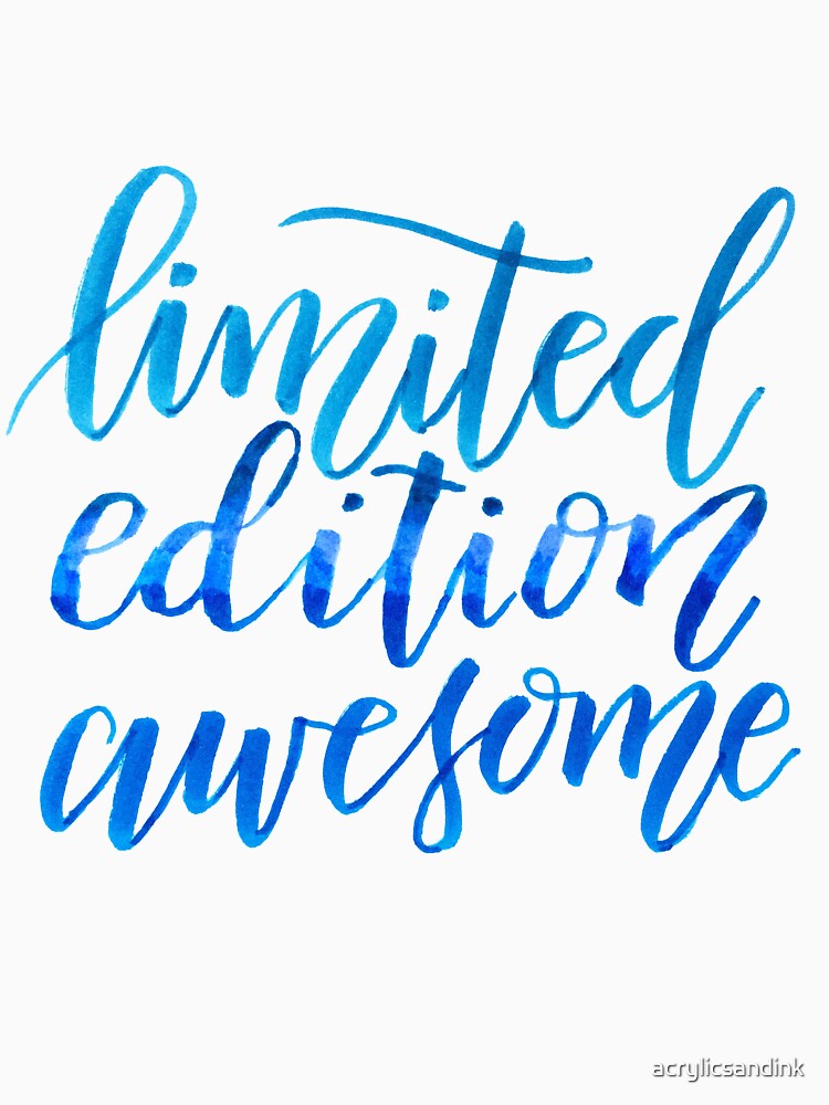 Limited edition awesome by acrylicsandink T-Shirts, Hoodie, Sweatshirt | BlankRebels.com (Image 3)
