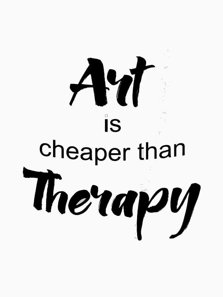 Art is cheaper than Therapy by StudioN T-Shirts, Hoodie, Sweatshirt | BlankRebels.com (Image 3)