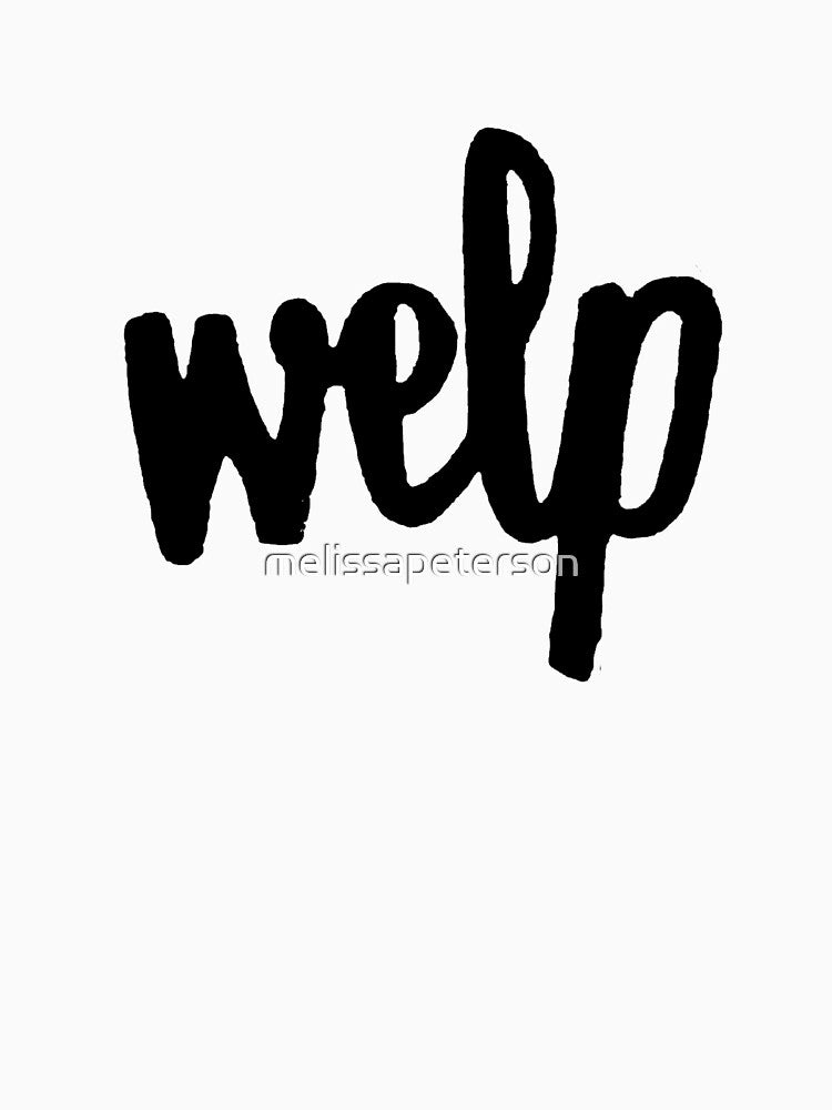 Welp by melissapeterson T-Shirts, Hoodie, Sweatshirt | BlankRebels.com (Image 3)