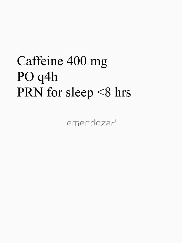 Caffeine PRN by emendoza2 T-Shirts, Hoodie, Sweatshirt | BlankRebels.com (Image 3)