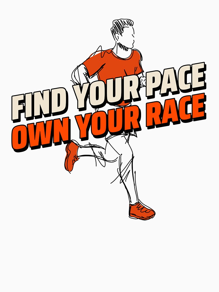 Find Your Pace Own Your Racet by JMBoy T-Shirts, Hoodie, Sweatshirt | BlankRebels.com (Image 3)
