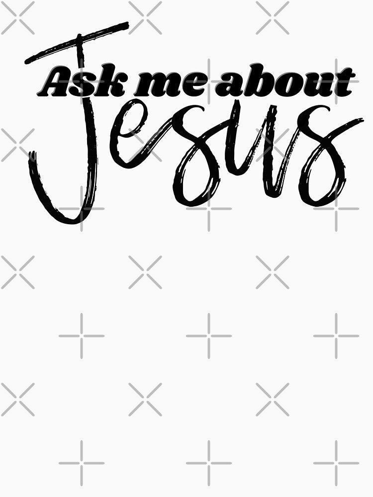Ask me about Jesus 2 by Egodcounseling T-Shirts, Hoodie, Sweatshirt | BlankRebels.com (Image 3)