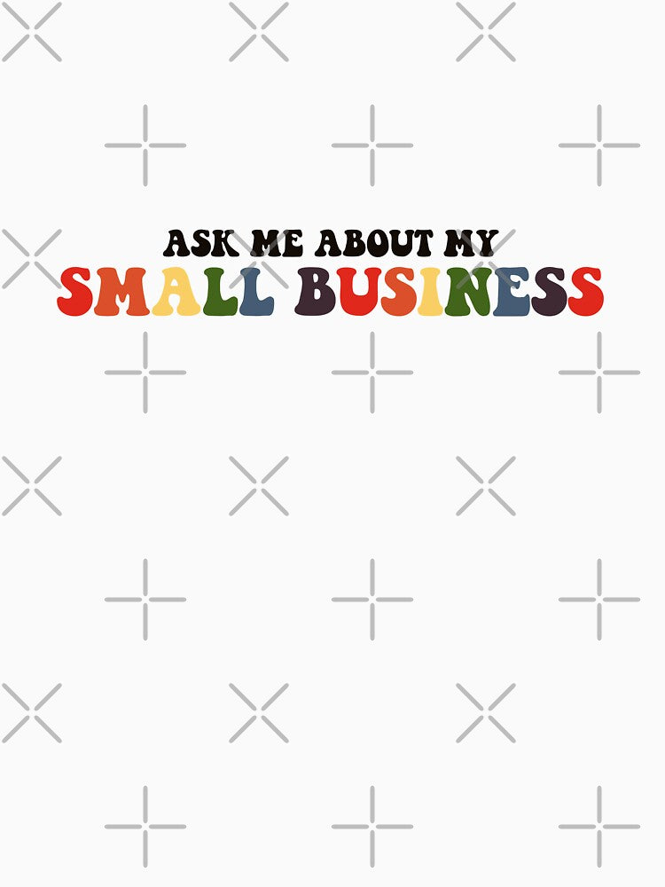 ask me about my small business rainbow design by autumnallen15 T-Shirts, Hoodie, Sweatshirt | BlankRebels.com (Image 3)