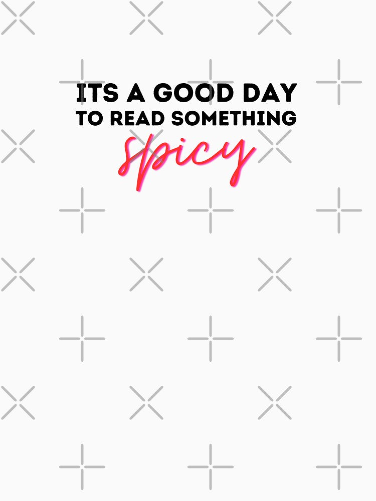 It's a good day to read something SPICY by LunaRoseReads T-Shirts, Hoodie, Sweatshirt | BlankRebels.com (Image 3)