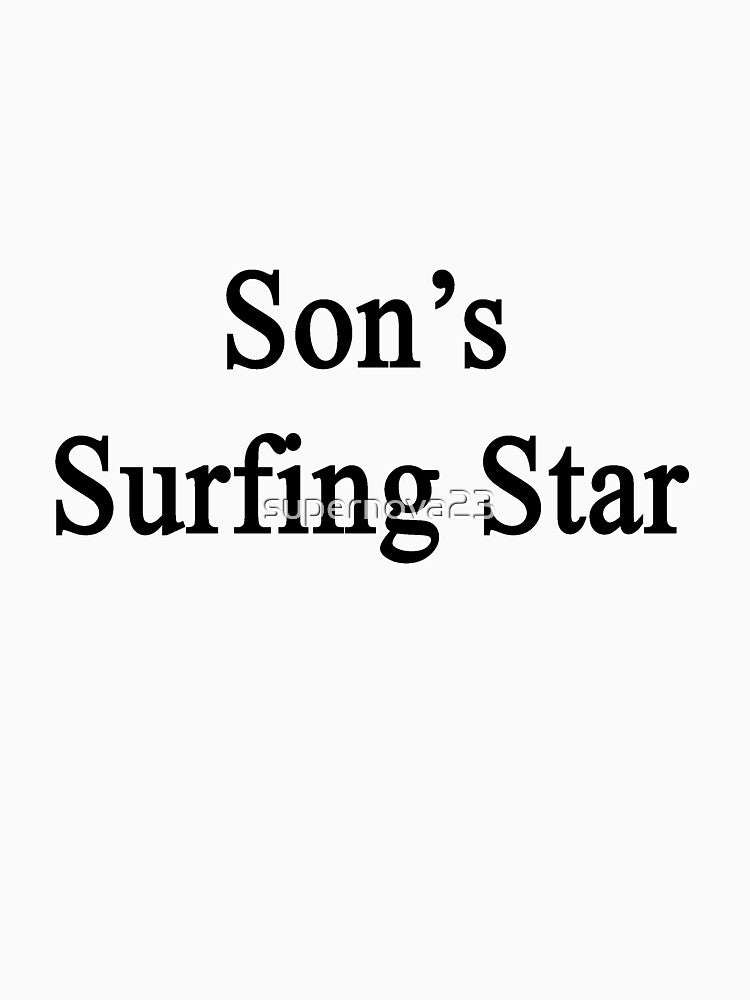 Son'S Surfing Star T-Shirts, Hoodie, Sweatshirt
