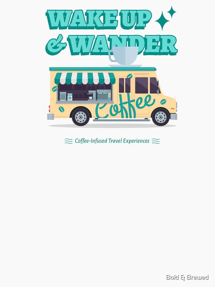 Retro Wake Up & Wander Coffee Travel Graphic by Bold & Brewed T-Shirts, Hoodie, Sweatshirt | BlankRebels.com (Image 3)