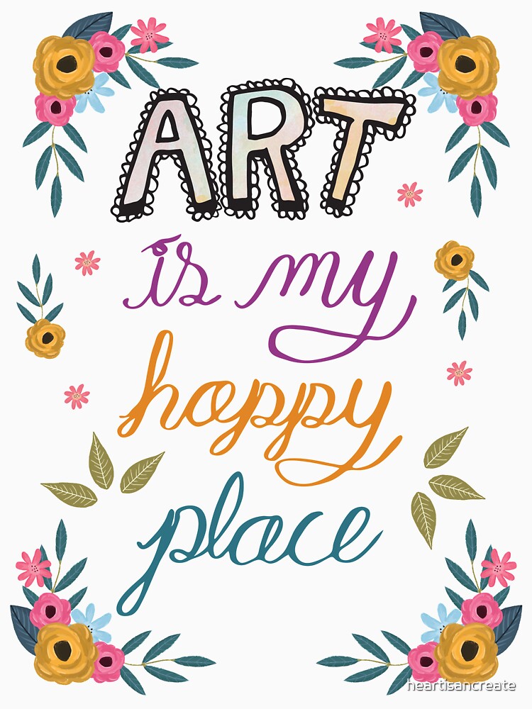 Art is My Happy Place - Floral Lettering by Jenny N. T-Shirts, Hoodie, Sweatshirt | BlankRebels.com (Image 3)