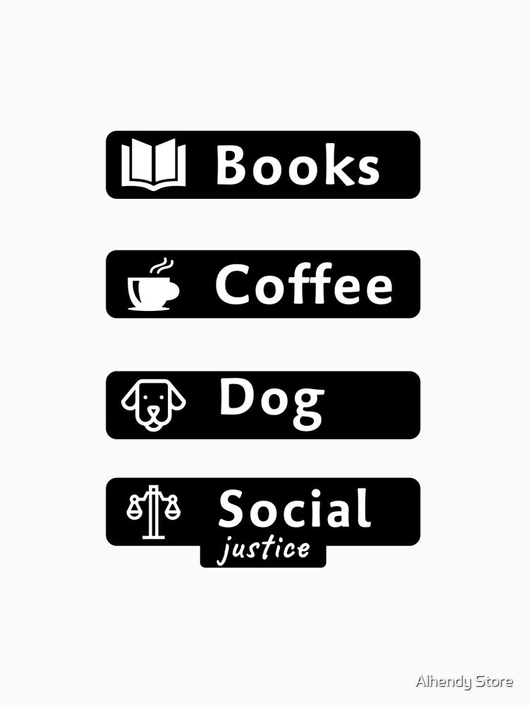 Books And Coffee And Dogs And Social Justice by Alhendy Store T-Shirts, Hoodie, Sweatshirt | BlankRebels.com (Image 2)