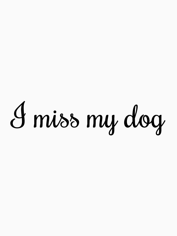 I miss my dog by bahady T-Shirts, Hoodie, Sweatshirt | BlankRebels.com (Image 3)