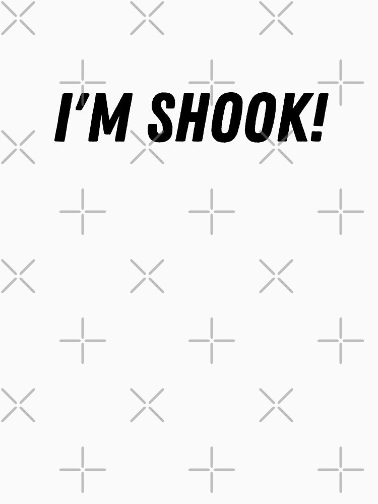 I'm Shook by birdyness T-Shirts, Hoodie, Sweatshirt | BlankRebels.com (Image 3)