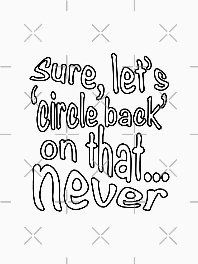 Let’s ‘Circle Back’ Sticker Design by CrownedCanvas T-Shirts, Hoodie, Sweatshirt | BlankRebels.com (Image 3)