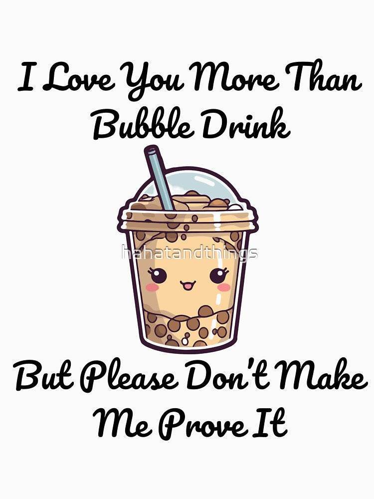 Funny Cute Bubble Drink Love - Black Text by HAHA Tees & Things Hoodie, Sweatshirt | BlankRebels.com (Image 3)