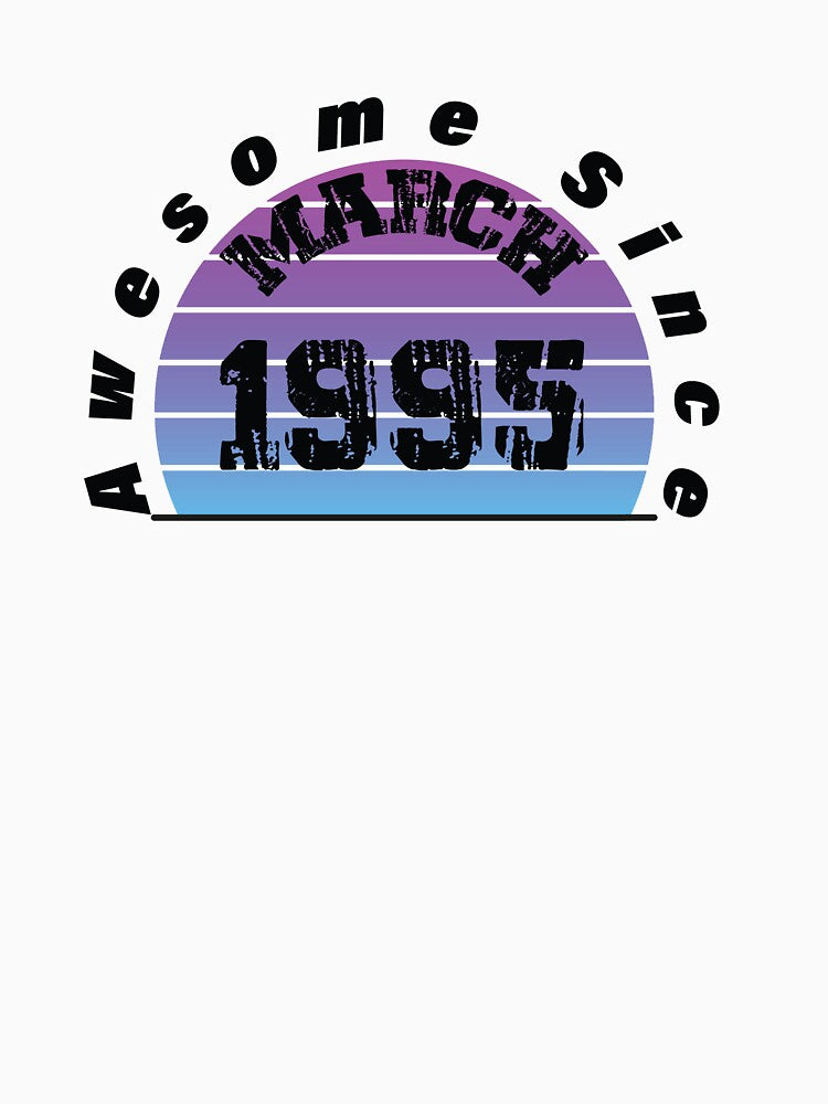 AWESOME SINCE MARCH 1995 27TH BIRTHDAY by LunarVision T-Shirts, Hoodie, Sweatshirt | BlankRebels.com (Image 3)