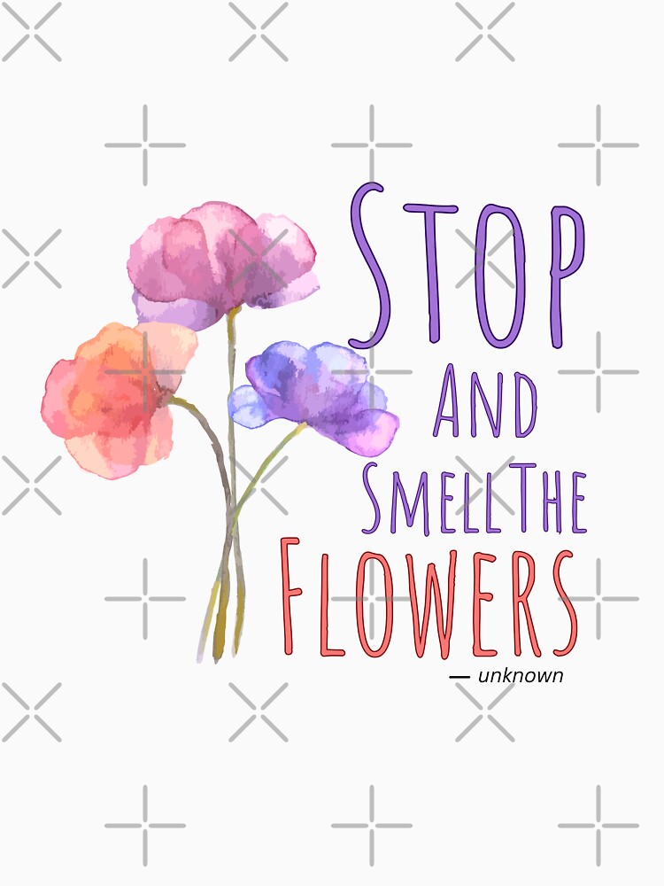 Stop and Smell the Flowers,Watercolor Flower Design,Florist, Motivational Quotes by Odetee T-Shirts, Hoodie,... (Image 3)