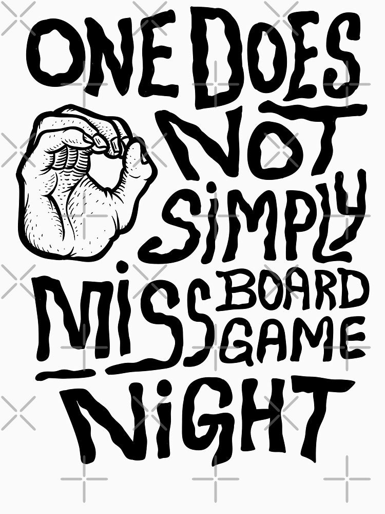 One Does Not Simply Miss Board Game Night (light) by RoleplayRealm T-Shirts, Hoodie, Sweatshirt | BlankRebels.com (Image 3)