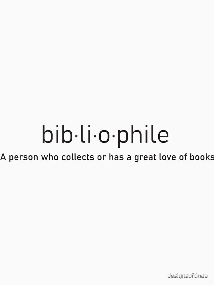 Bibliophile meaning by designsoftinaa T-Shirts, Hoodie, Sweatshirt | BlankRebels.com (Image 3)