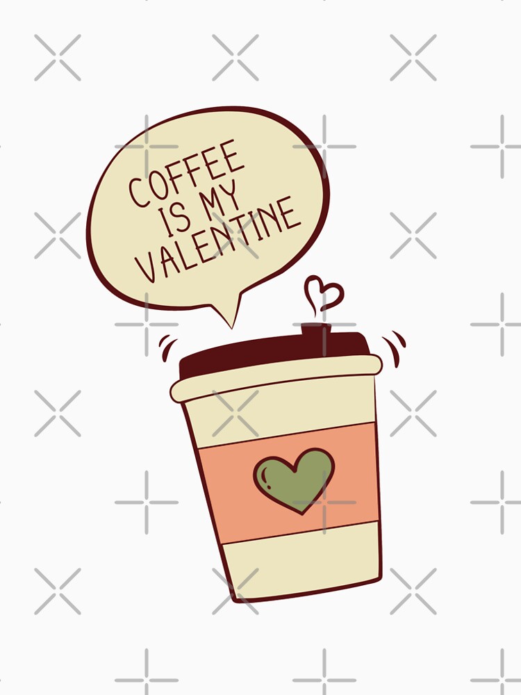 coffee is my valentine by Sanjelo888 T-Shirts, Hoodie, Sweatshirt | BlankRebels.com (Image 2)