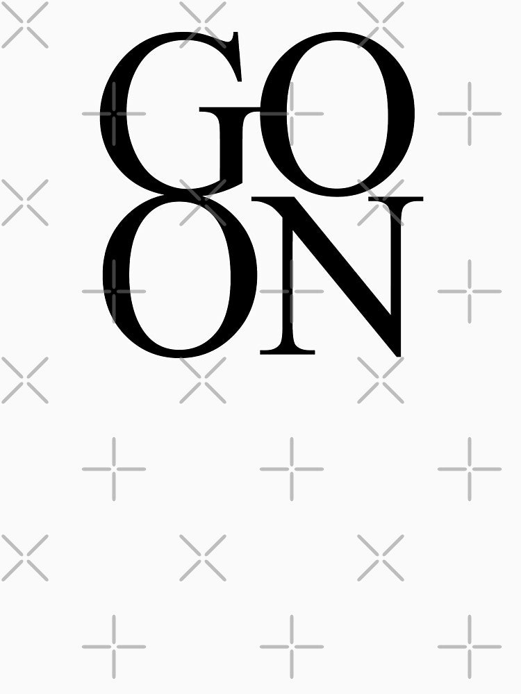 Go On Lettering Design by Khotekmei T-Shirts, Hoodie, Sweatshirt | BlankRebels.com (Image 3)