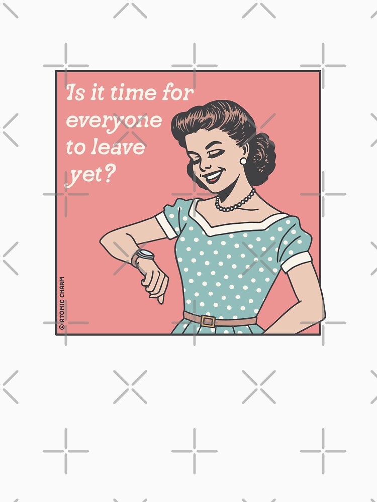Time for Everyone to Leave? - Color by Atomic-Charm T-Shirts, Hoodie, Sweatshirt | BlankRebels.com (Image 3)