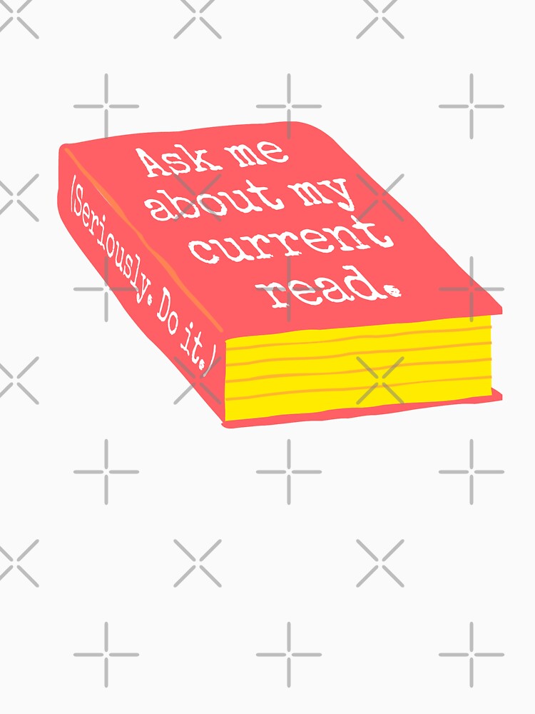 Ask me about my current read. by LightsongTees T-Shirts, Hoodie, Sweatshirt | BlankRebels.com (Image 3)