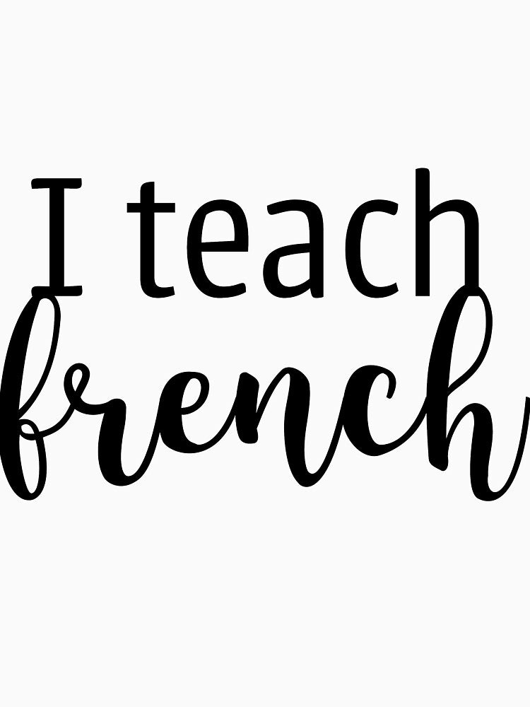 French Teacher by megnance27 T-Shirts, Hoodie, Sweatshirt | BlankRebels.com (Image 3)