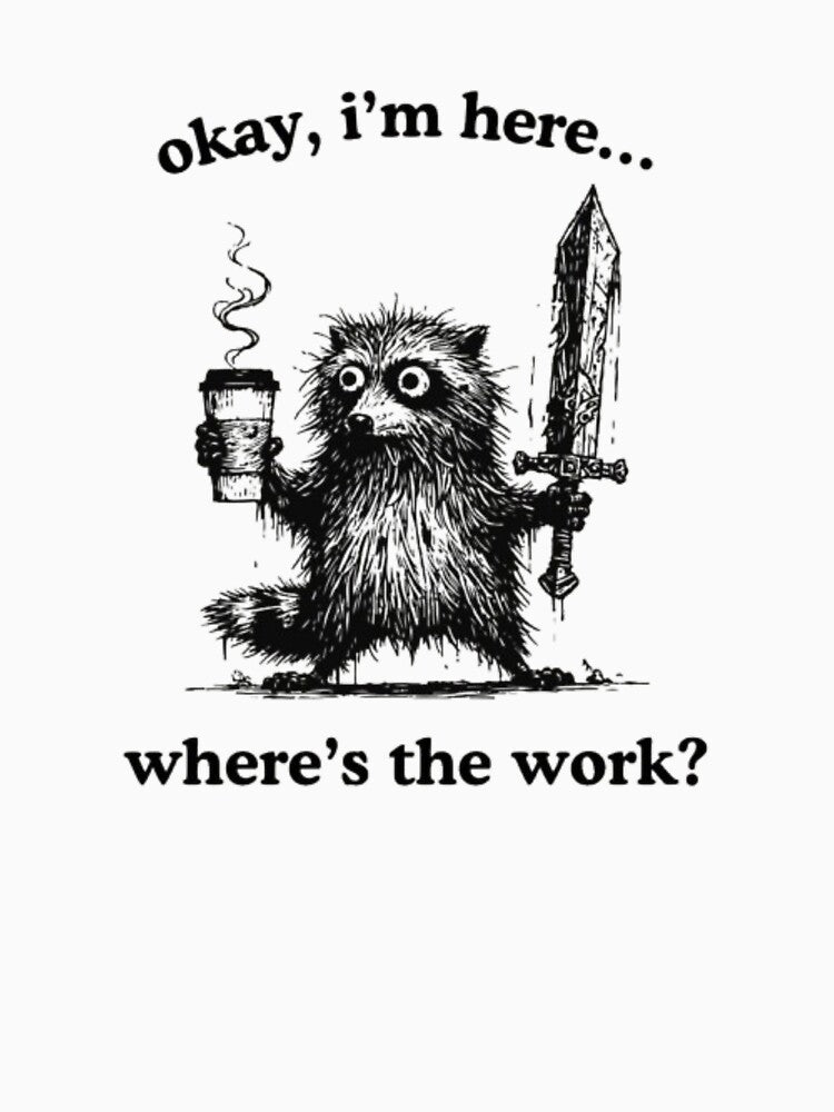 Okay I'm Here Where's The Work - Funny Sloth Coffee by DESIGN DIMENSION T-Shirts, Hoodie, Sweatshirt (Image 3)
