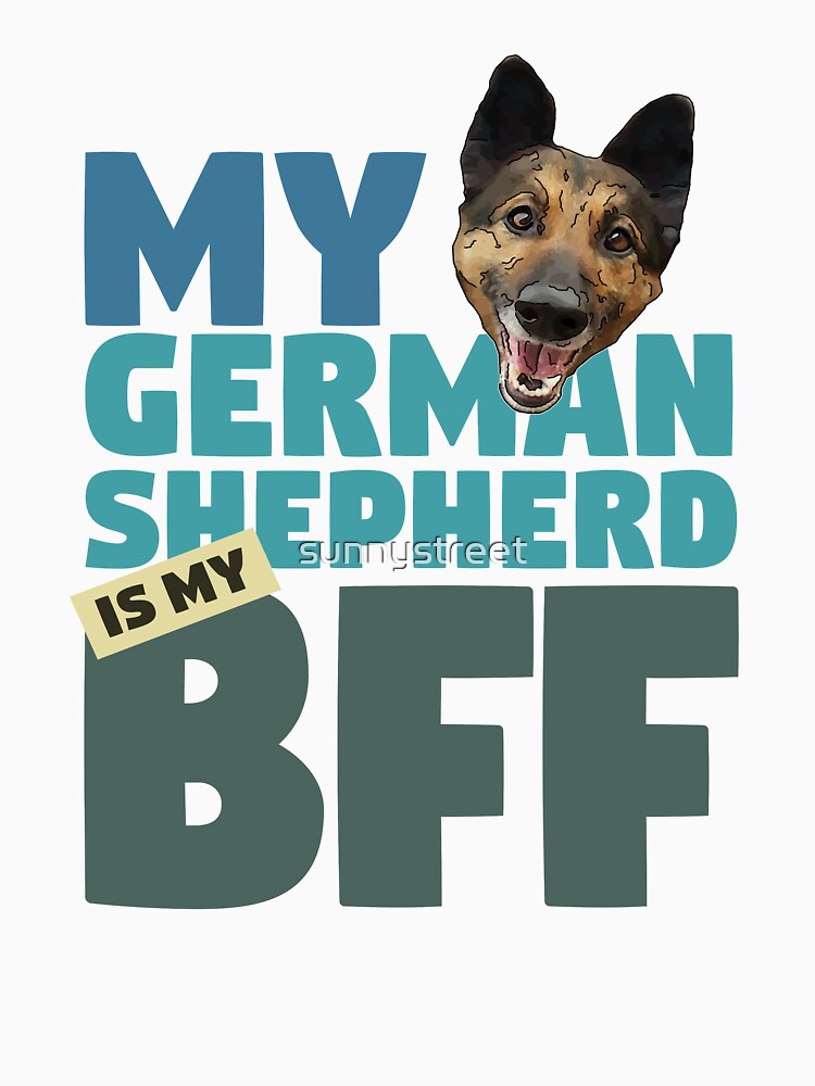 German Shepherd BFF Dog Best Friend by SunnyStreet T-Shirts, Hoodie, Sweatshirt | BlankRebels.com (Image 3)
