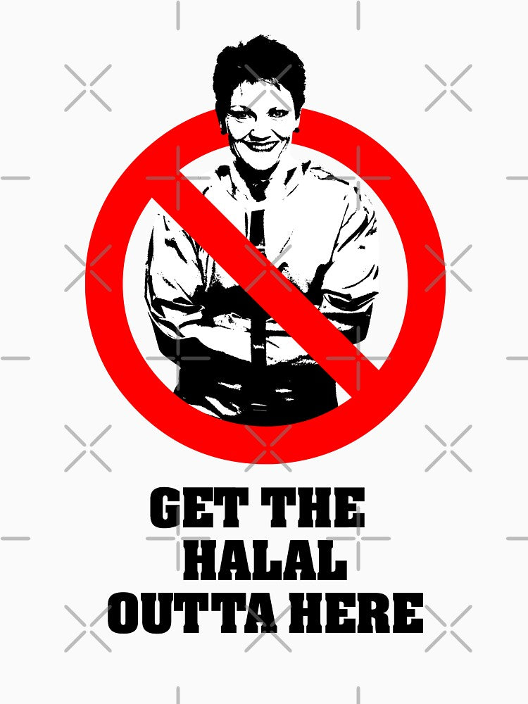 Pauline Hanson Get Halal Outta Here T-Shirts, Hoodie, Sweatshirt
