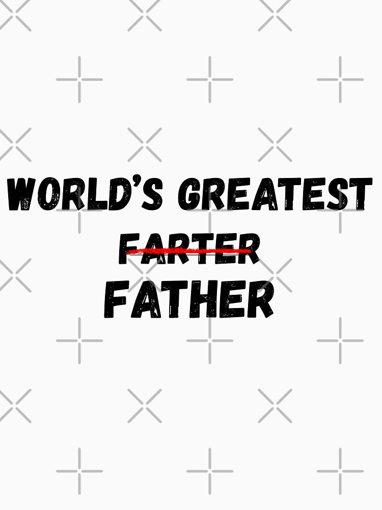 World's Best Farter Funny Dad Gift – Father's Day Gag Design by InfiniteOrbit