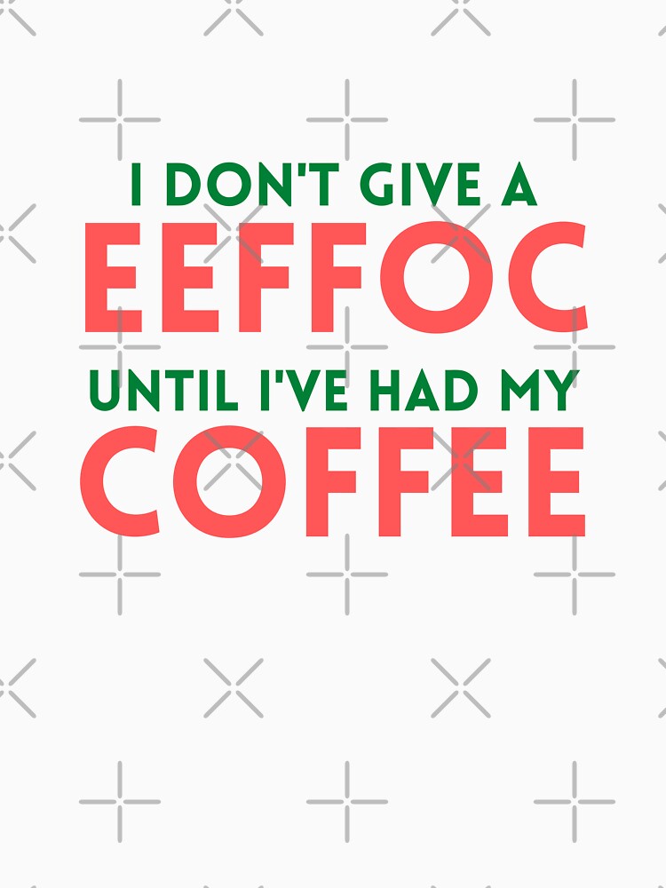 Coffee Spelled Backwards by CyberYogi T-Shirts, Hoodie, Sweatshirt | BlankRebels.com (Image 3)