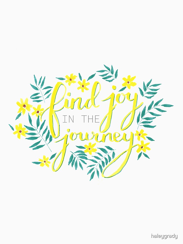 Find Joy in the Journey by haleygrady T-Shirts, Hoodie, Sweatshirt | BlankRebels.com (Image 3)