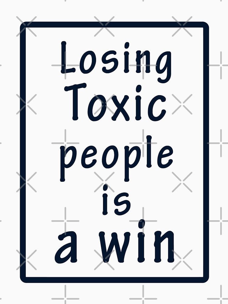 Losing Toxic People Is a WIN by yoyadesign T-Shirts, Hoodie, Sweatshirt | BlankRebels.com (Image 3)
