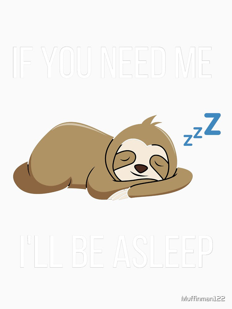 If you need me I'll be asleep by Muffinman122