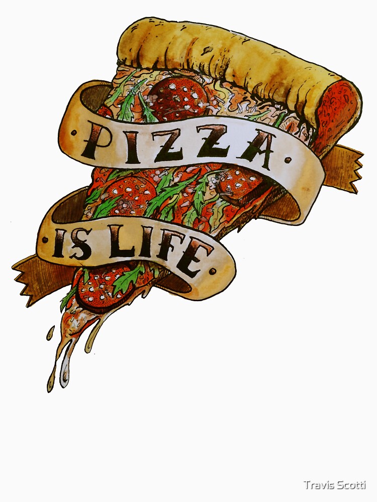 Pizza is Life by Travis Scotti T-Shirts, Hoodie, Sweatshirt | BlankRebels.com (Image 3)